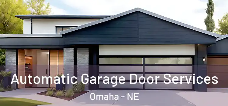  Automatic Garage Door Services Omaha - NE