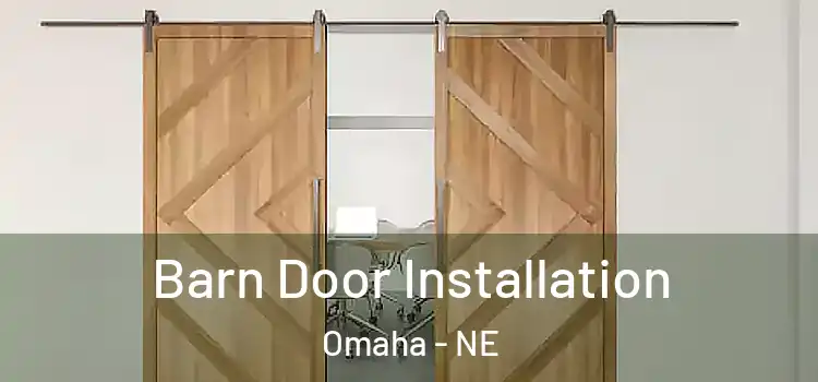 Barn Door Installation Omaha - NE