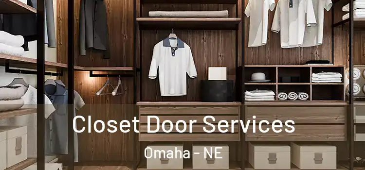 Closet Door Services Omaha - NE