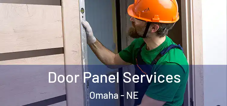 Door Panel Services Omaha - NE