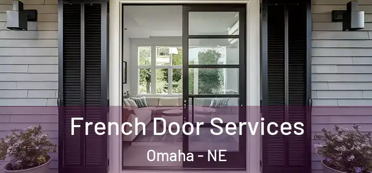 French Door Services Omaha - NE