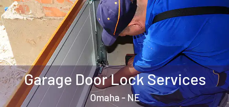 Garage Door Lock Services Omaha - NE