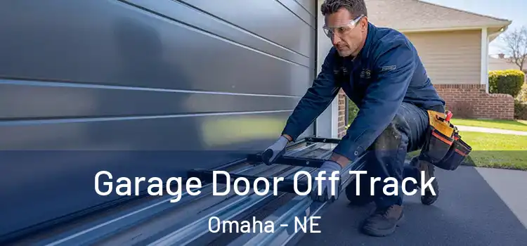  Garage Door Off Track Omaha - NE