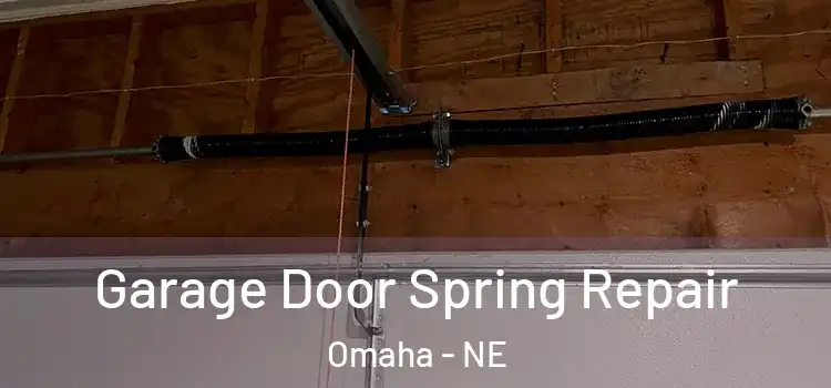  Garage Door Spring Repair Omaha - NE