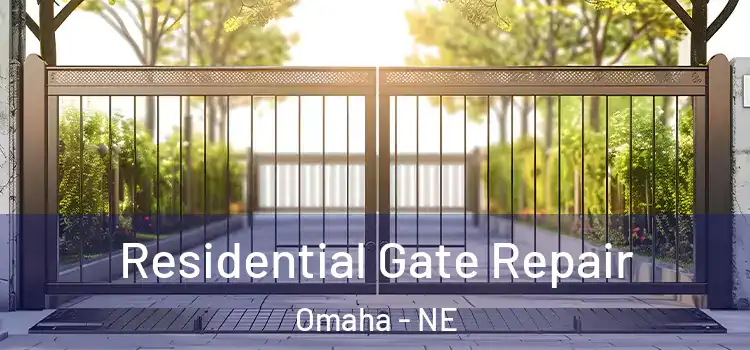 Residential Gate Repair Omaha - NE