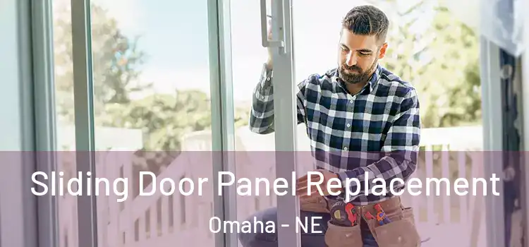  Sliding Door Panel Replacement Omaha - NE