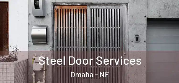 Steel Door Services Omaha - NE